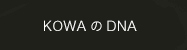 KOWAのDNA